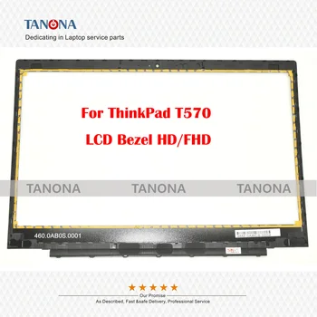 Orijinal Yeni 01ER036 Siyah Lenovo ThinkPad T570 LCD Çerçeve Ekran Ön Kapak CAM, HD / FHD Logo İle