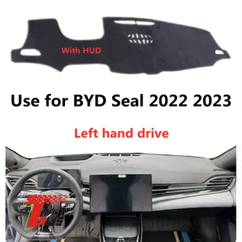 Taıjs Sol El Sürücü Araba Dashboard Kapak Dash-mat BYD Mühür 2022 2023 HUD Yeni Model Varış İç Aksesuarları